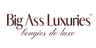 Big Ass Luxuries
